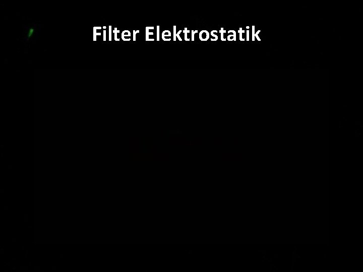 Filter Elektrostatik 