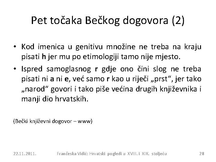 Pet točaka Bečkog dogovora (2) • Kod imenica u genitivu množine ne treba na