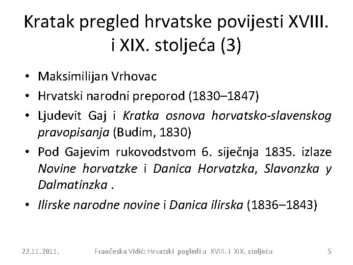 Kratak pregled hrvatske povijesti XVIII. i XIX. stoljeća (3) • Maksimilijan Vrhovac • Hrvatski