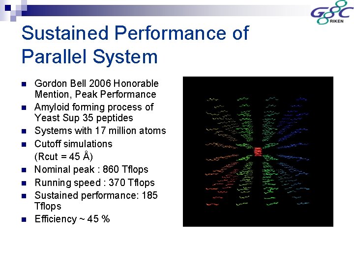 Sustained Performance of Parallel System n n n n Gordon Bell 2006 Honorable Mention,