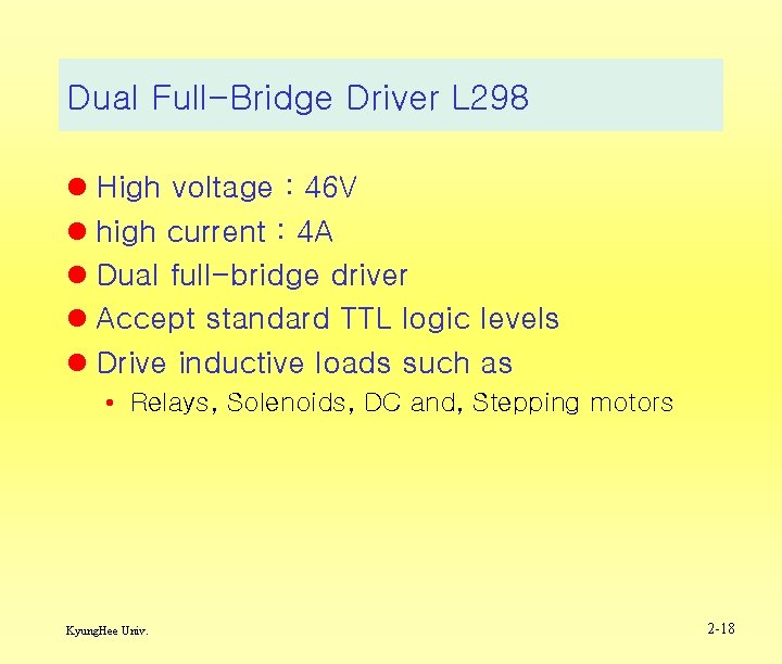 Dual Full-Bridge Driver L 298 l High voltage : 46 V l high current