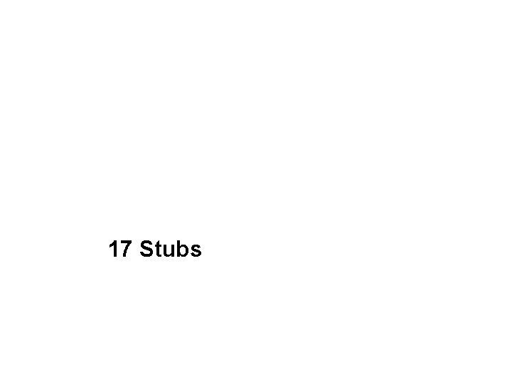 17 Stubs 