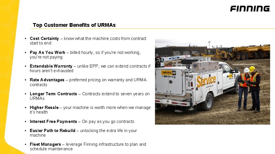 Top Customer Benefits of URMAs • Cost Certainty – know what the machine costs