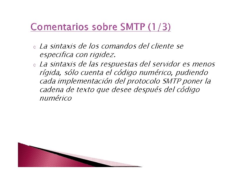 c c La sintaxis de los comandos del cliente se especifica con rigidez. La