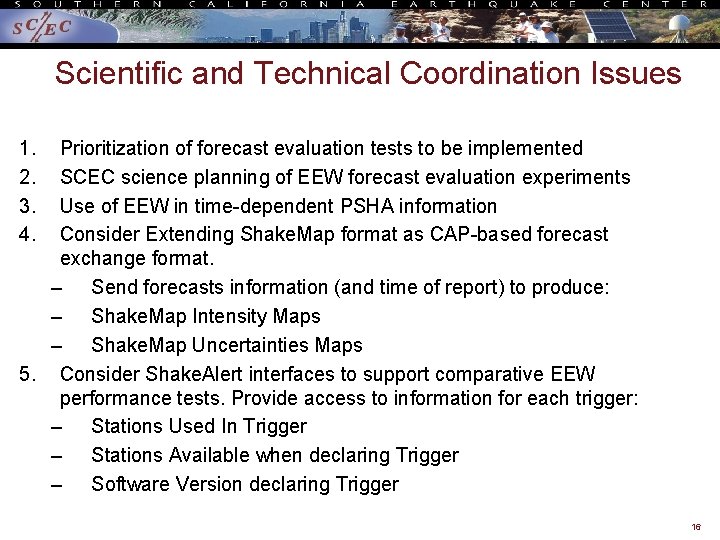 Scientific and Technical Coordination Issues 1. 2. 3. 4. Prioritization of forecast evaluation tests