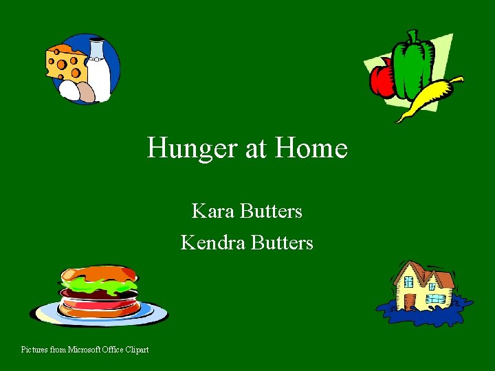 Hunger at Home Kara Butters Kendra Butters Pictures from Microsoft Office Clipart 
