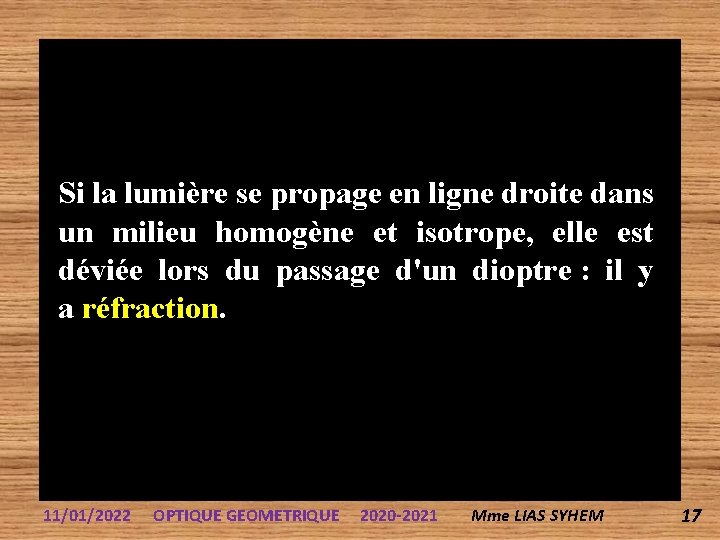 Si la lumière se propage en ligne droite dans un milieu homogène et isotrope,