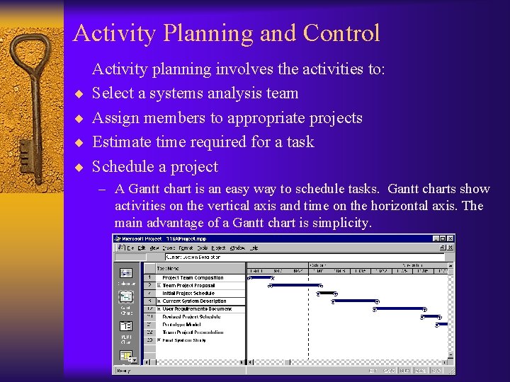 Activity Planning and Control ¨ ¨ Activity planning involves the activities to: Select a Activity Planning and Control ¨ ¨ Activity planning involves the activities to: Select a