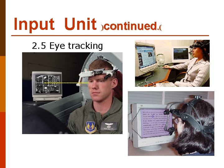 Input Unit )continued. ( 2. 5 Eye tracking 