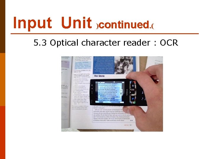 Input Unit )continued. ( 5. 3 Optical character reader : OCR 