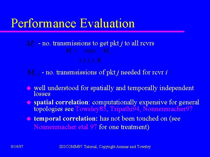 Performance Evaluation - no. transmissions to get pkt j to all rcvrs - no.