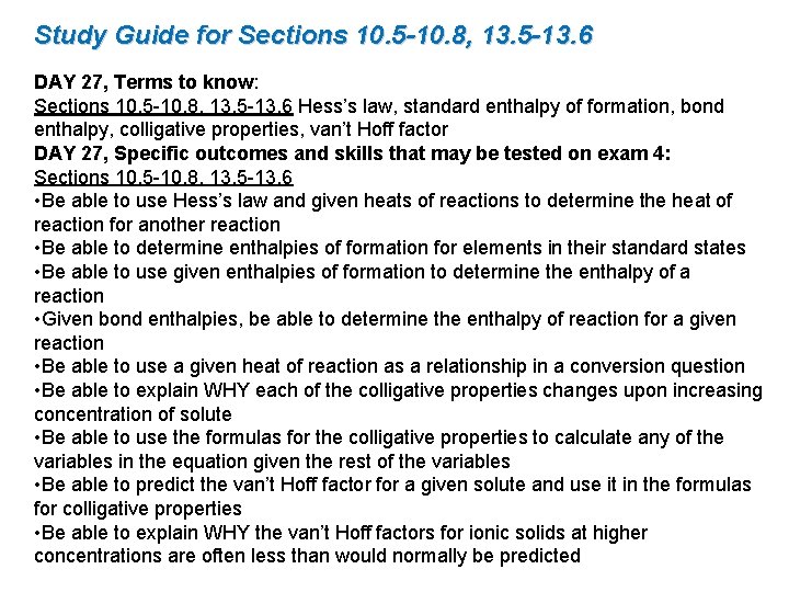 Study Guide for Sections 10. 5 -10. 8, 13. 5 -13. 6 DAY 27,