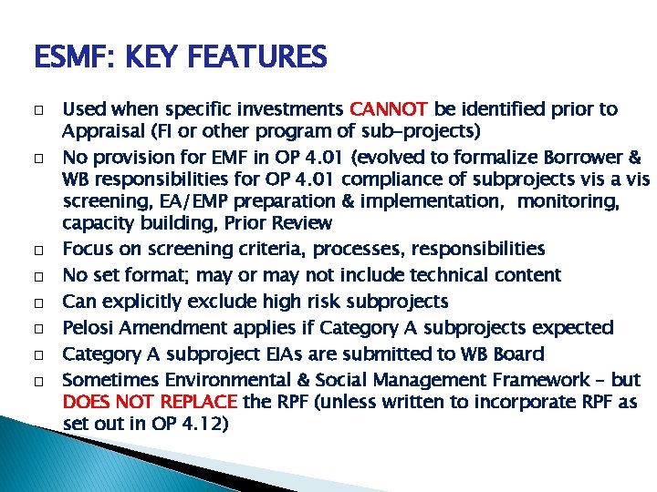 ESMF: KEY FEATURES � � � � Used when specific investments CANNOT be identified