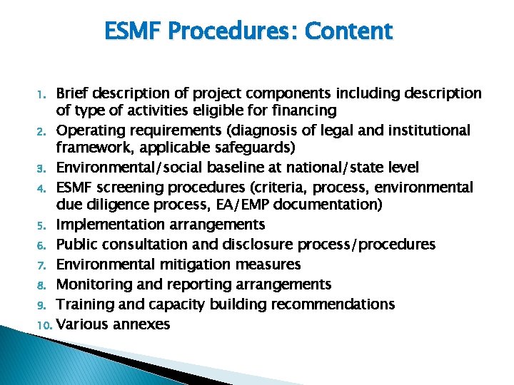 ESMF Procedures: Content Brief description of project components including description of type of activities