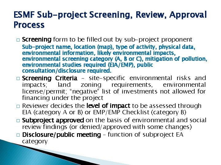 ESMF Sub-project Screening, Review, Approval Process � Screening form to be filled out by