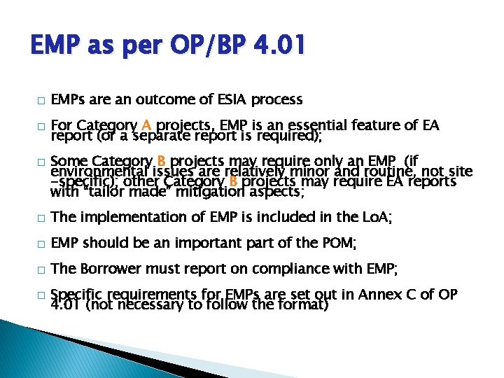 EMP as per OP/BP 4. 01 � EMPs are an outcome of ESIA process