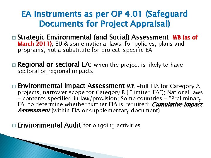 EA Instruments as per OP 4. 01 (Safeguard Documents for Project Appraisal) � Strategic