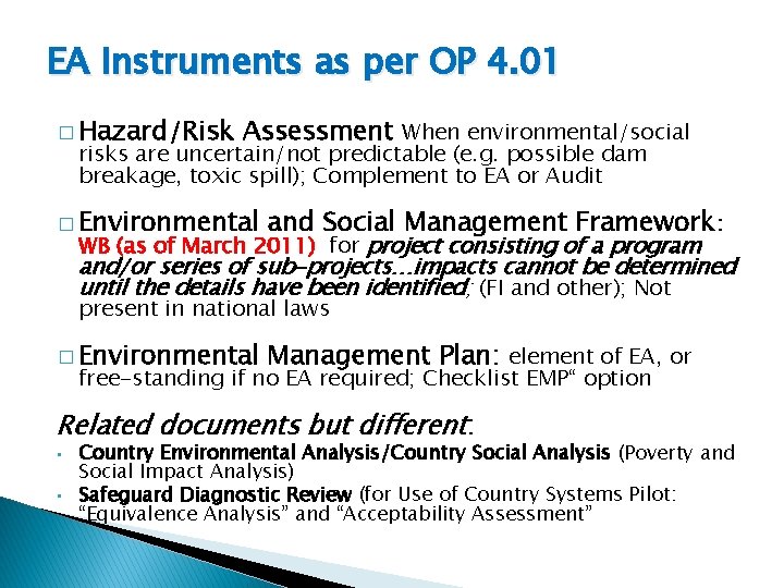 EA Instruments as per OP 4. 01 � Hazard/Risk Assessment When environmental/social risks are