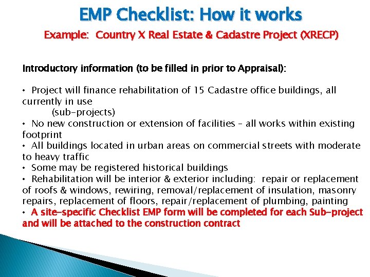 EMP Checklist: How it works Example: Country X Real Estate & Cadastre Project (XRECP)