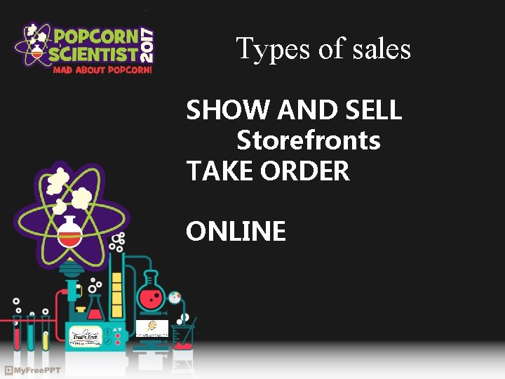 Types of sales SHOW AND SELL Storefronts TAKE ORDER ONLINE 