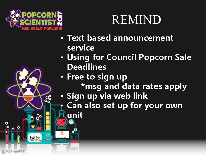 REMIND • Text based announcement service • Using for Council Popcorn Sale Deadlines •