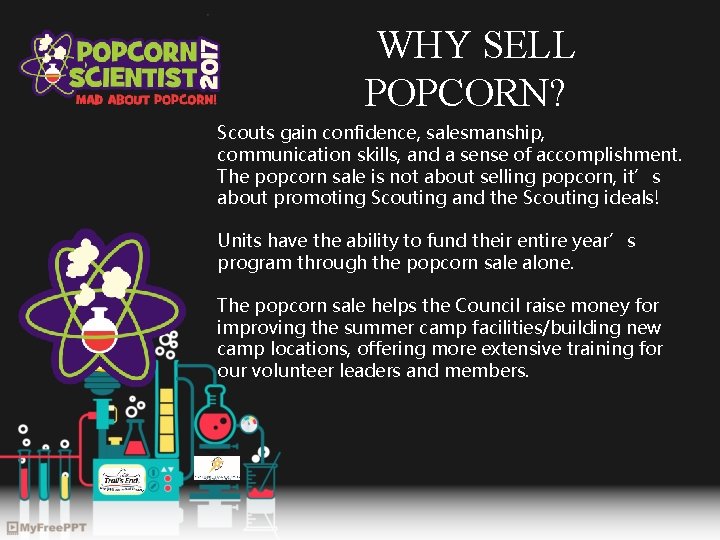 WHY SELL POPCORN? Scouts gain confidence, salesmanship, communication skills, and a sense of accomplishment.