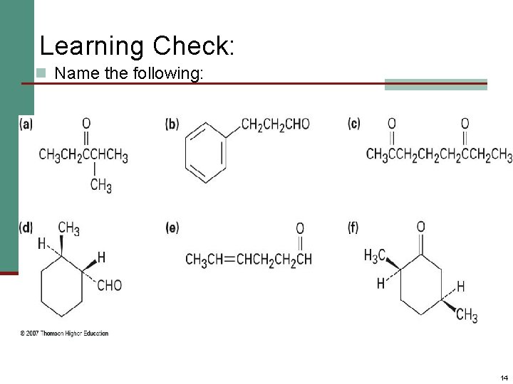 Learning Check: n Name the following: 14 