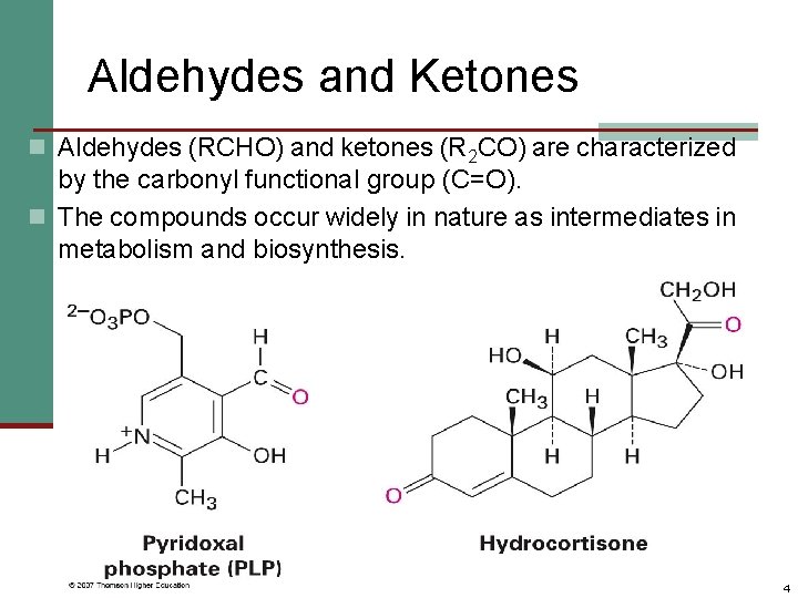 Aldehydes and Ketones n Aldehydes (RCHO) and ketones (R 2 CO) are characterized by