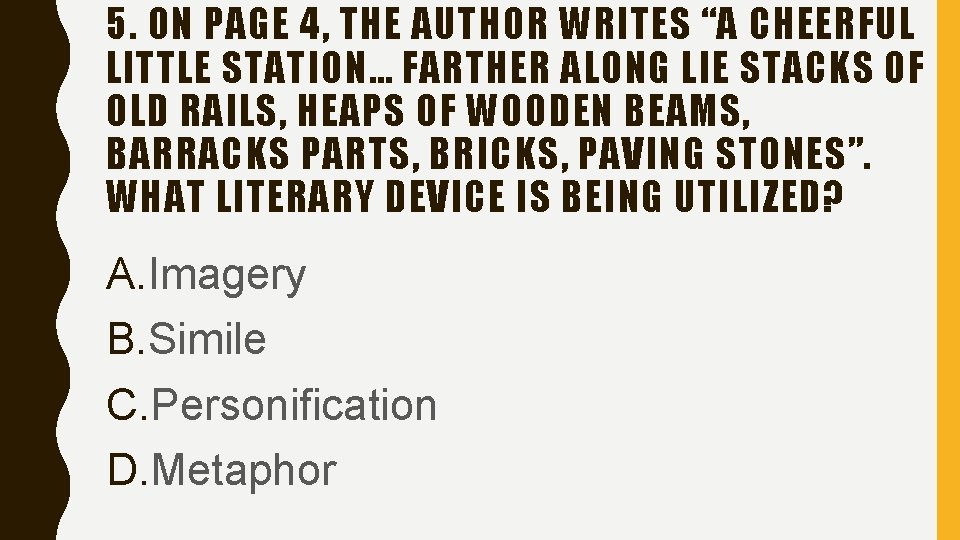 5. ON PAGE 4, THE AUTHOR WRITES “A CHEERFUL LITTLE STATION… FARTHER ALONG LIE