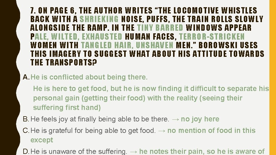 7. ON PAGE 6, THE AUTHOR WRITES “THE LOCOMOTIVE WHISTLES BACK WITH A SHRIEKING