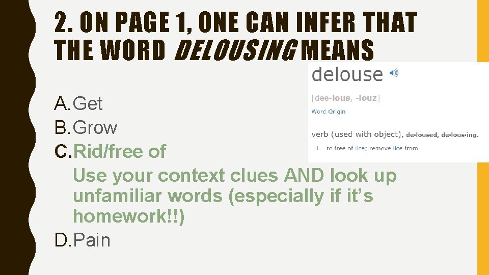 2. ON PAGE 1, ONE CAN INFER THAT THE WORD DELOUSING MEANS A. Get