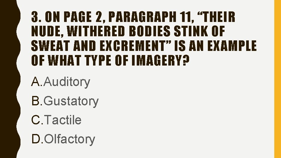 3. ON PAGE 2, PARAGRAPH 11, “THEIR NUDE, WITHERED BODIES STINK OF SWEAT AND