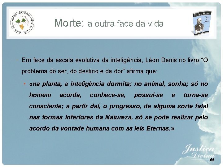 Morte: a outra face da vida • Em face da escala evolutiva da inteligência, Morte: a outra face da vida • Em face da escala evolutiva da inteligência,