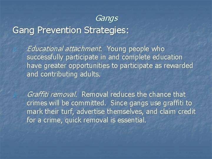 Gangs Gang Prevention Strategies: 2. Educational attachment. Young people who successfully participate in and Gangs Gang Prevention Strategies: 2. Educational attachment. Young people who successfully participate in and