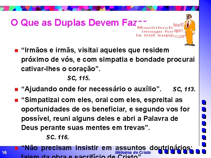 O Que as Duplas Devem Fazer n “Irmãos e irmãs, visitai aqueles que residem