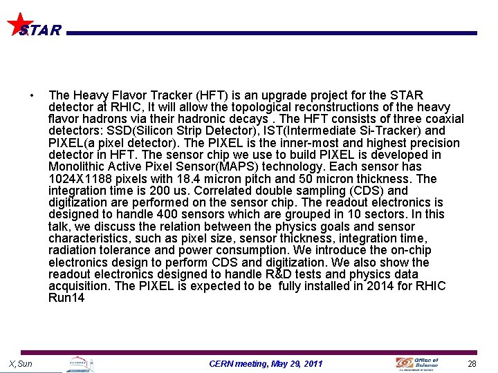 STAR • X, Sun The Heavy Flavor Tracker (HFT) is an upgrade project for