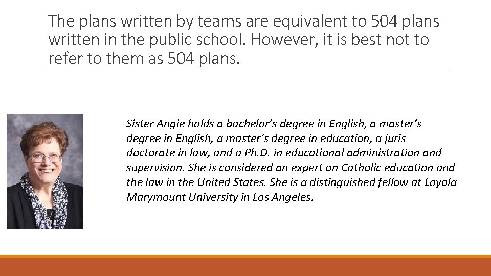 The plans written by teams are equivalent to 504 plans written in the public