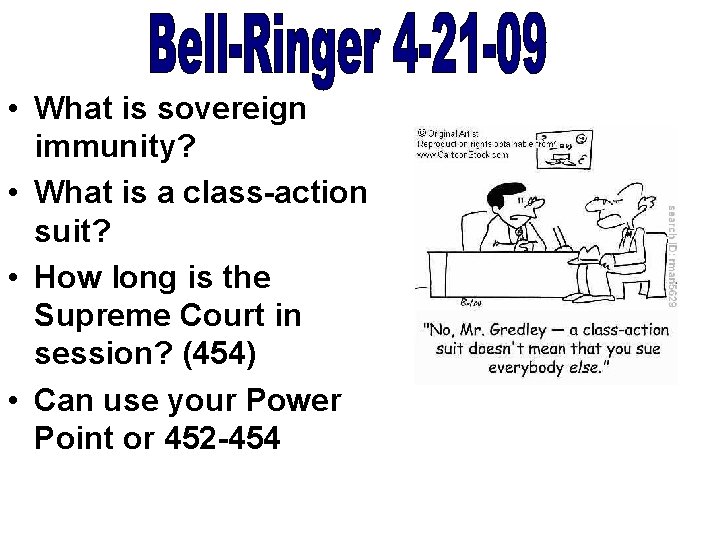  • What is sovereign immunity? • What is a class-action suit? • How