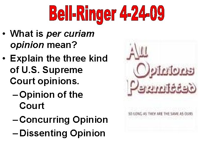  • What is per curiam opinion mean? • Explain the three kind of