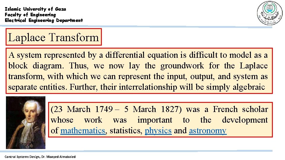 Islamic University of Gaza Faculty of Engineering Electrical Engineering Department Laplace Transform A system