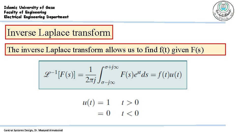 Islamic University of Gaza Faculty of Engineering Electrical Engineering Department Inverse Laplace transform The