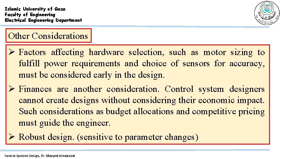 Islamic University of Gaza Faculty of Engineering Electrical Engineering Department Other Considerations Ø Factors