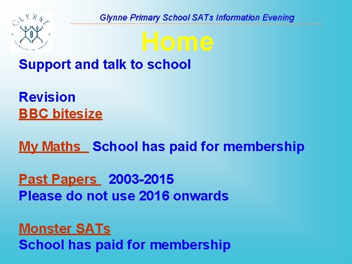 Glynne Primary School SATs Information Evening Home Support and talk to school Revision BBC