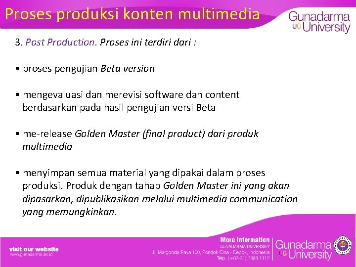 Proses produksi konten multimedia 3. Post Production. Proses ini terdiri dari : • proses