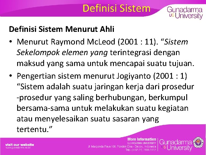 Definisi Sistem Menurut Ahli • Menurut Raymond Mc. Leod (2001 : 11). “Sistem Sekelompok