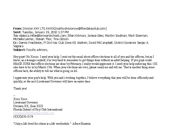 From: Division XXX LTG XXXXX[mailto: divisionxxx@floridakeyclub. com] Sent: Tuesday, January 19, 2010 1: 37