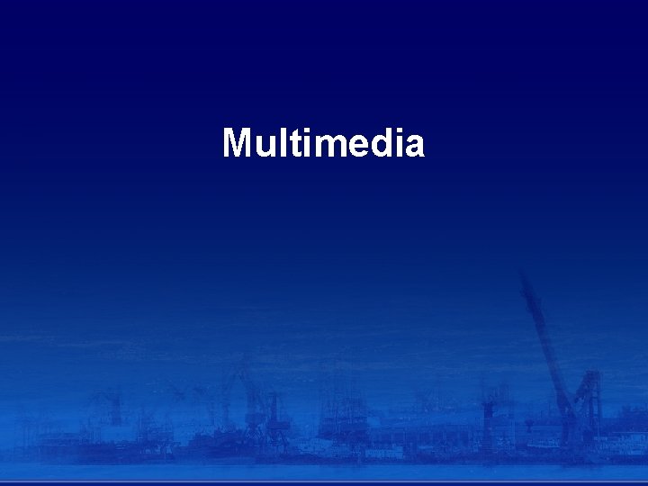 Multimedia 