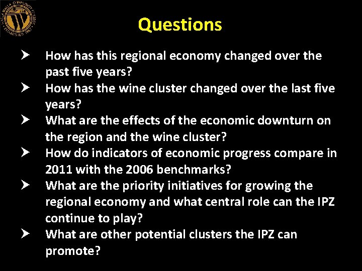 Questions How has this regional economy changed over the past five years? How has