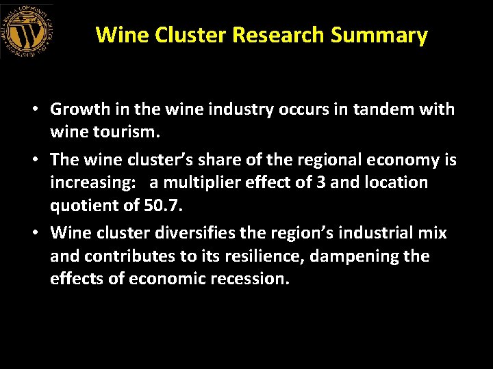 Wine Cluster Research Summary • Growth in the wine industry occurs in tandem with