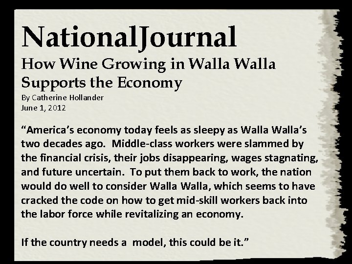 National. Journal How Wine Growing in Walla Supports the Economy By Catherine Hollander June